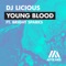 Young Blood (feat. Bright Sparks) - DJ Licious lyrics