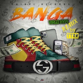 Banga (TTRR Remix) Virgo Hype