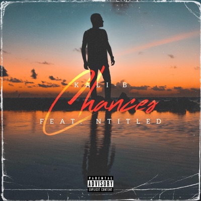 Chances (feat. Ntitled) - Single
