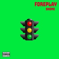 Foreplay - Single - Shome