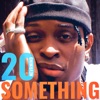 20 Something - Single