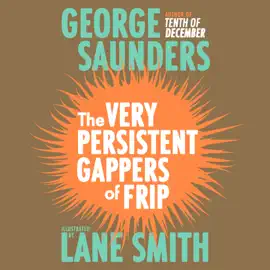 The Very Persistent Gappers of Frip (Unabridged)