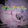 Chill Vibes & Fly Kites (feat. Basher, C.M.O.S. & Punk Daddy) - Single