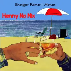 Henny No Mix - Single - Monta Henny No Mix - Single - Monta