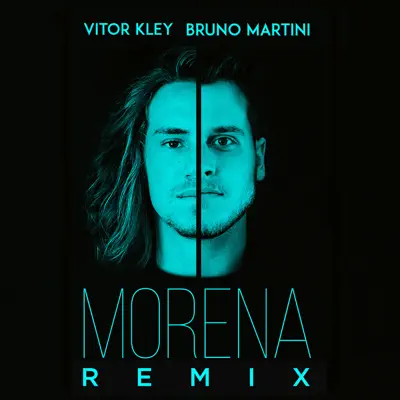 Morena (Bruno Martini Remix) - Single - Vitor Kley