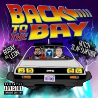 Back to the Bay (feat. Bosay de Leon & Hutch Slap Sumthin') - Single - Soloxmob