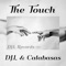 The Touch - CALABASAS & DJL lyrics