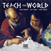 Teach the World (feat. Moe Money, Jay Starr & Lord Tariq) - Single