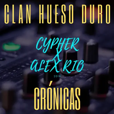 CRÓNICAS (CYPHER) - Single - Clan Hueso Duro