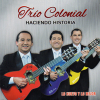 Trio Colonial - Haciendo Historia artwork
