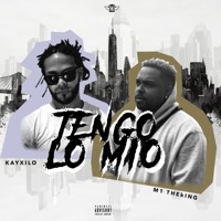 Tengo Lo Mio (feat. Kay xilo) - Single - M1 Theking