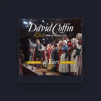 Listen to David Coffin, watch music videos, read bio, see tour dates & more!
