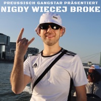 Nigdy Wiecej Broke - Single - Skoon & Preussisch Gangstar