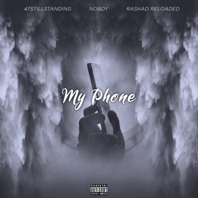 My Phone (feat. NOBDY & RASHAD RELOADED) - Single