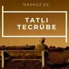Narkoz Ex - Tatlı Tecrübe