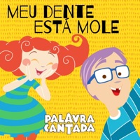 Meu Dente Está Mole - Single - Palavra Cantada