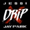 Drip - Jessi lyrics