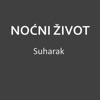 Noćni Život - Suharak