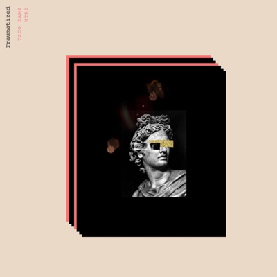 Traumatized (No More) [feat. Ysco Dame] - Single