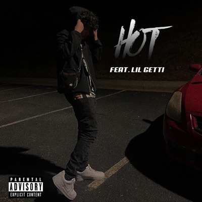 Hot (feat. Lil Getti) - Single