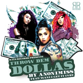 Throw Dem Dollas (feat. GetItIndy & Wani) Anonimiss