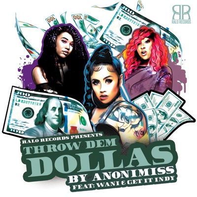 Throw Dem Dollas (feat. GetItIndy & Wani) - Single