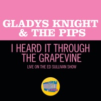 I Heard It Through The Grapevine (Live on the Ed Sullivan Show, March 29, 1970) - Single - Gladys Knight & The Pips