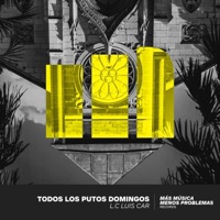 Todos Los Putos Domingos - Single - L.C LUIS CAR