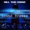 Kill the Noise - Sound Breeze lyrics