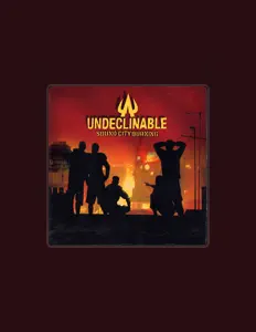 收听 Undeclinable、观看音乐视频、阅读小传、查看巡演日期等 ！