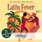 Latin Fever: 25 Classic Party Songs, Vol. 1