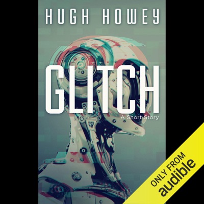 Glitch: A Short Story (Unabridged)