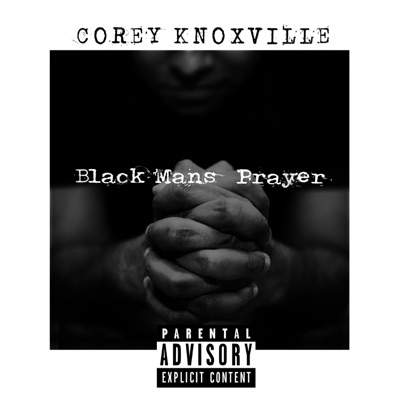 Black Mans Prayer - Single