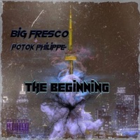 The Beginning (feat. Potok Philippe) - Single - Big Fresco