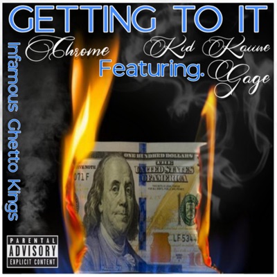 Getting to It (feat. Kid Kaiine & Gage) - Single