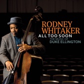 Rodney Whitaker - Do Nothing Till You Hear from Me