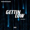 Gettin' Low (feat. Incognito Beatz) - TheHumbleChampion lyrics