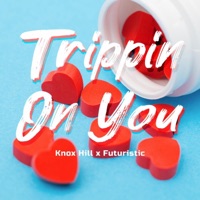 Trippin On You - Single - Knox Hill