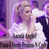 Pana-I Verde Frunza-N Codru- - Single