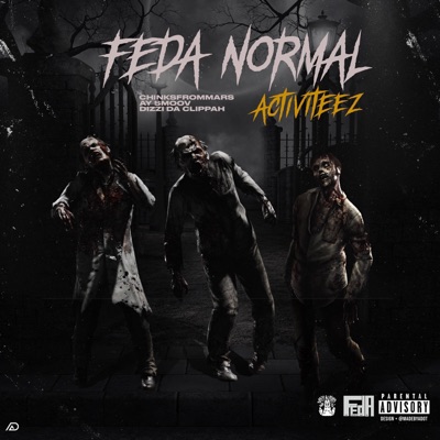 Feda-Normal Activiteez (feat. Ay Smoov & Dizzi Da Clippah) - Single
