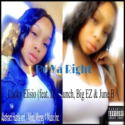 Do Ya Right (feat. Dj. Launch, Big EZ, June B & Legion Beats) - Single