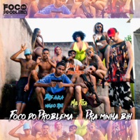 Pra Minha Bih (feat. Bre Aka Nego Rei, Deek TarjaPreta & Mil Fita) - Single - Foco Do Problema