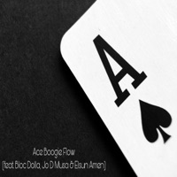 Ace Boogie Flow (feat. Bloc Dolla, Jo-D Musa & Elsun Amen) - Single - Loyalty 1st Ent