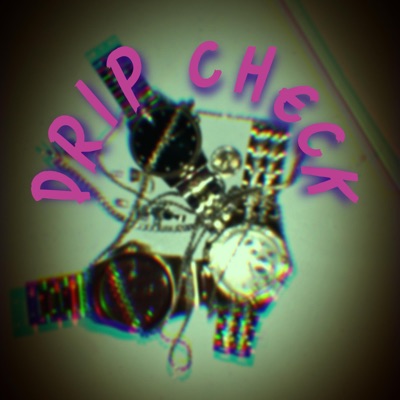 Drip Check - Single