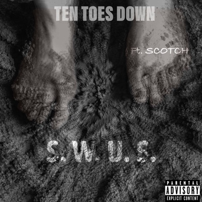 Ten Toes Down (feat. Scotch) - Single