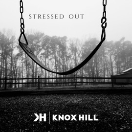Stressed Out Knox Hill