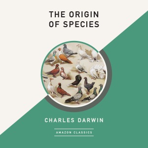 The Origin of Species (AmazonClassics Edition) (Unabridged)