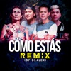 Cómo Estás (DJ Alex Remix) - Single