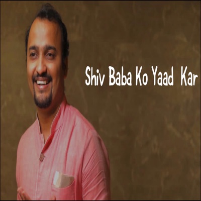 Shiv Baba Ko Yaad Kar - Single