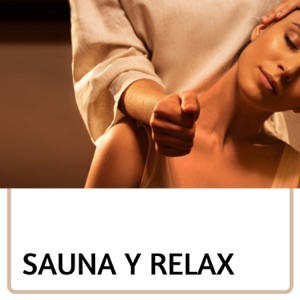 Sauna y Relax - Música para Sesión de Masaje Sueco Relajante y Masaje con Piedras Calientes